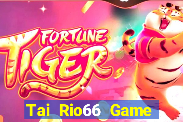 Tai Rio66 Game Bài Xóc Đĩa