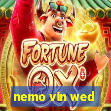 nemo vin wed