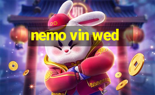 nemo vin wed