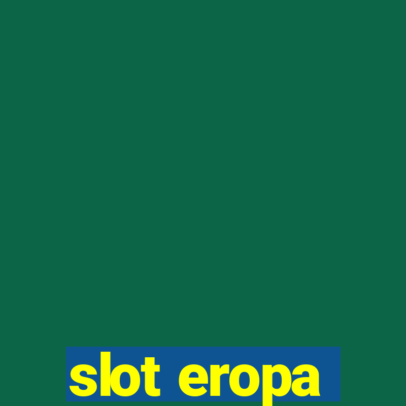 slot eropa