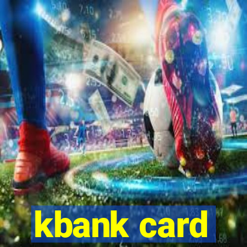 kbank card