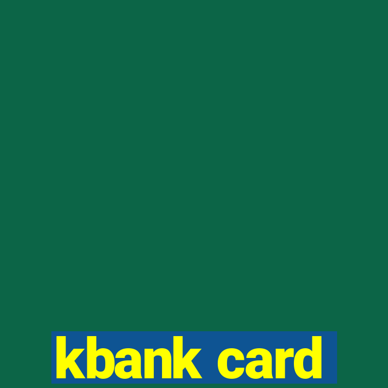 kbank card