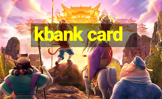 kbank card