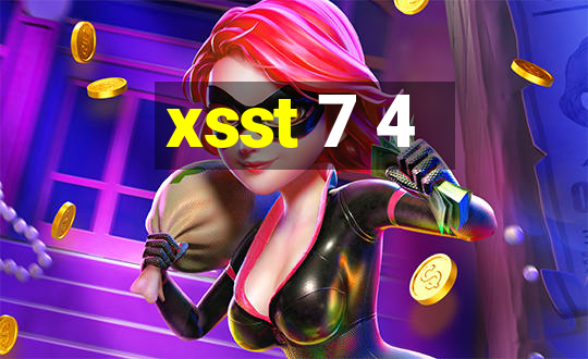 xsst 7 4