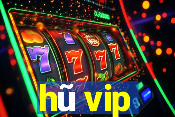 hũ vip