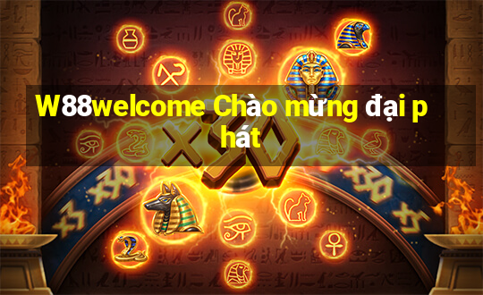 W88welcome Chào mừng đại phát