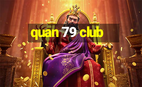 quan 79 club