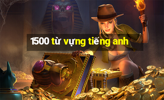 1500 từ vựng tiếng anh