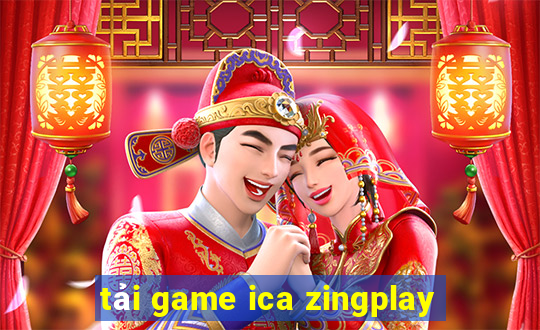 tải game ica zingplay