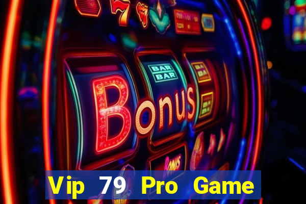 Vip 79 Pro Game Danh Bai 3C