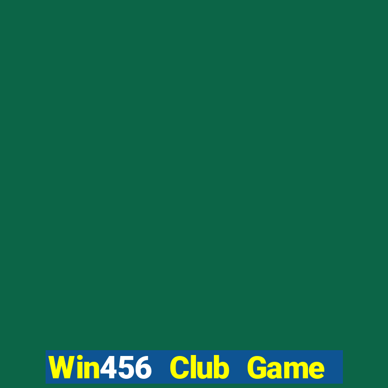 Win456 Club Game Bài Chơi Với Bạn Bè