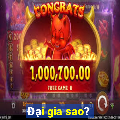 Đại gia sao?