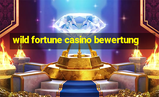 wild fortune casino bewertung