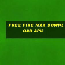 free fire max download apk