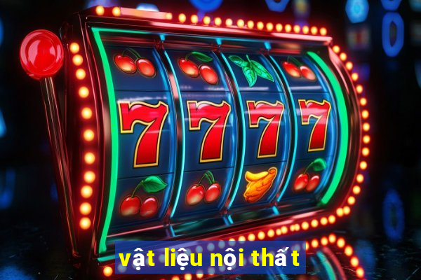 vật liệu nội thất