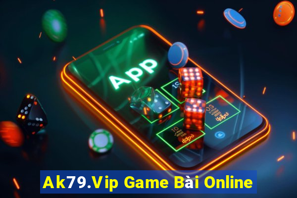 Ak79.Vip Game Bài Online