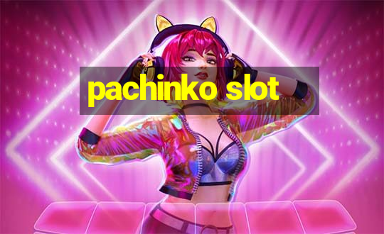 pachinko slot