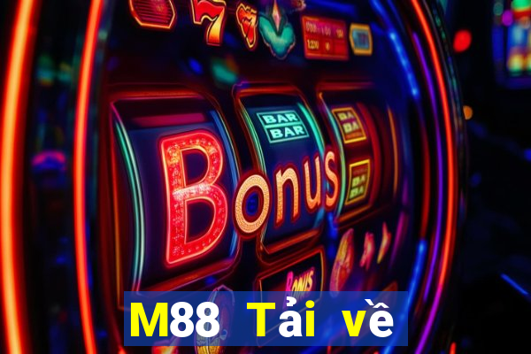 M88 Tải về xổ số trực tuyến