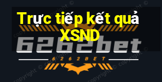 Trực tiếp kết quả XSND