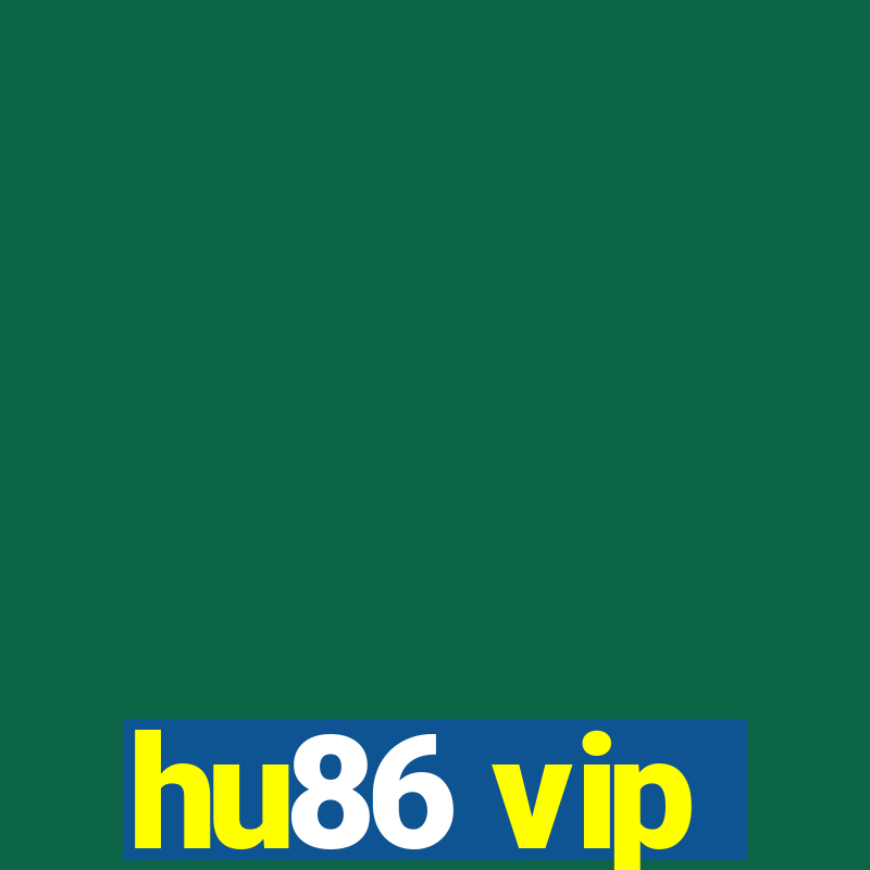 hu86 vip