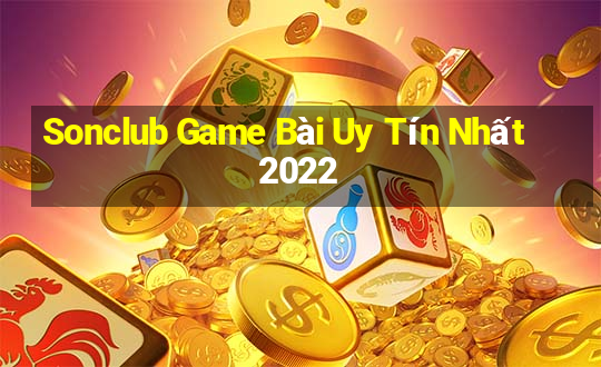 Sonclub Game Bài Uy Tín Nhất 2022