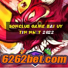 Sonclub Game Bài Uy Tín Nhất 2022