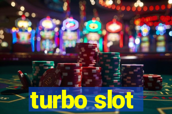 turbo slot