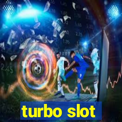 turbo slot