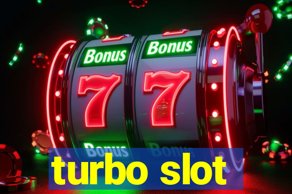 turbo slot