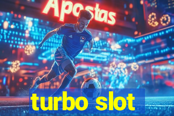 turbo slot