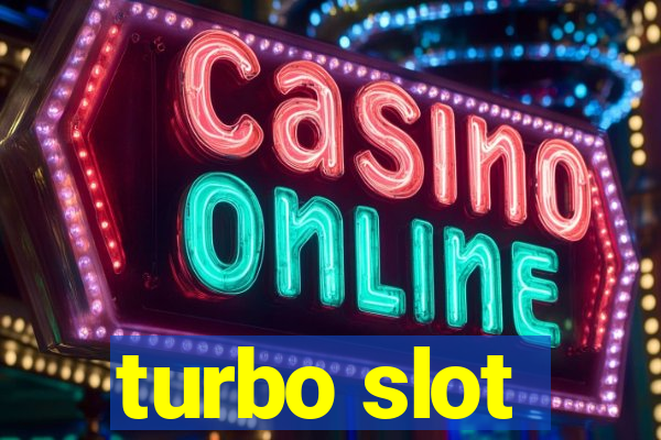 turbo slot