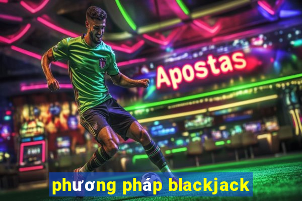 phương pháp blackjack