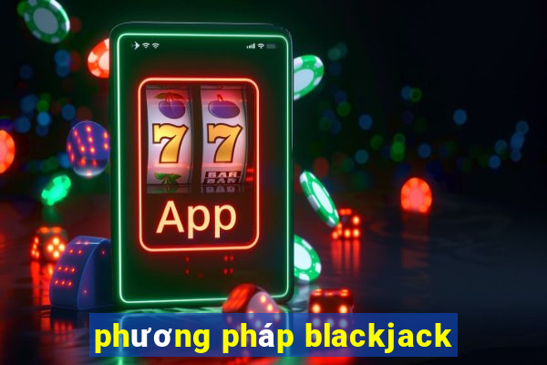 phương pháp blackjack