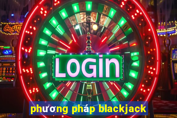 phương pháp blackjack