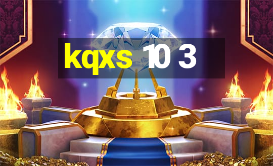 kqxs 10 3