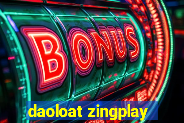 daoloat zingplay