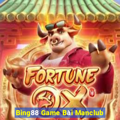 Bing88 Game Bài Manclub