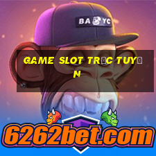 game slot truc tuyen