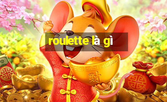 roulette là gì