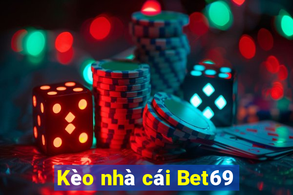 Kèo nhà cái Bet69