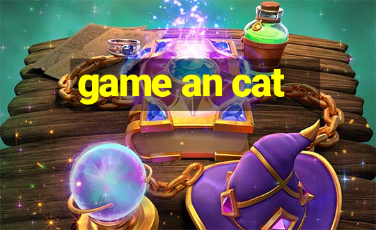 game an cat