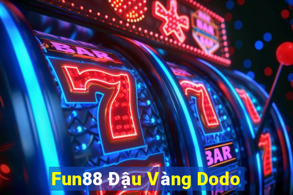 Fun88 Đậu Vàng Dodo