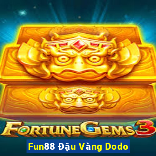 Fun88 Đậu Vàng Dodo