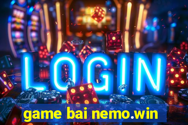 game bai nemo.win