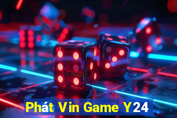 Phát Vin Game Y24