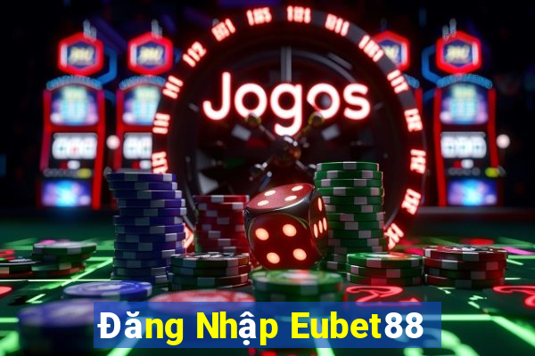 Đăng Nhập Eubet88