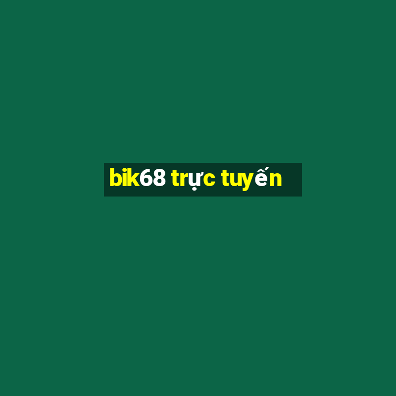 bik68 trực tuyến