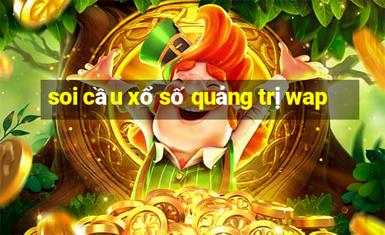 soi cầu xổ số quảng trị wap