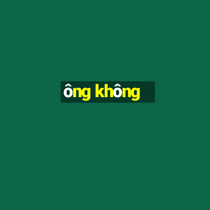 ông không