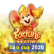 bầu cua 2020